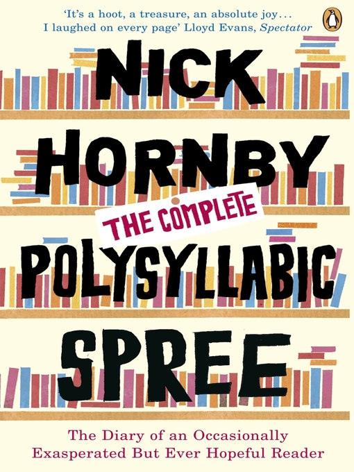 Title details for The Complete Polysyllabic Spree by Nick Hornby - Available